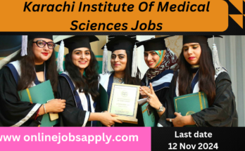 Karachi Institute of Medical Sciences Jobs 2024