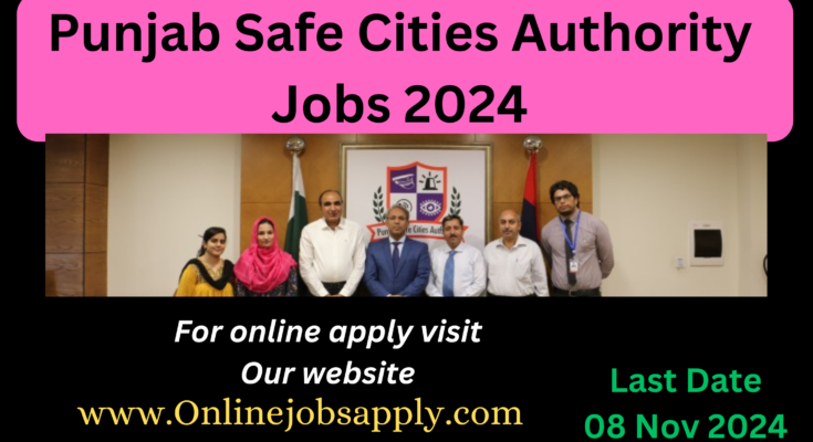 Punjab Safe Cities Authority Jobs 2024